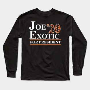 Joe Exotic for President 2020 Long Sleeve T-Shirt